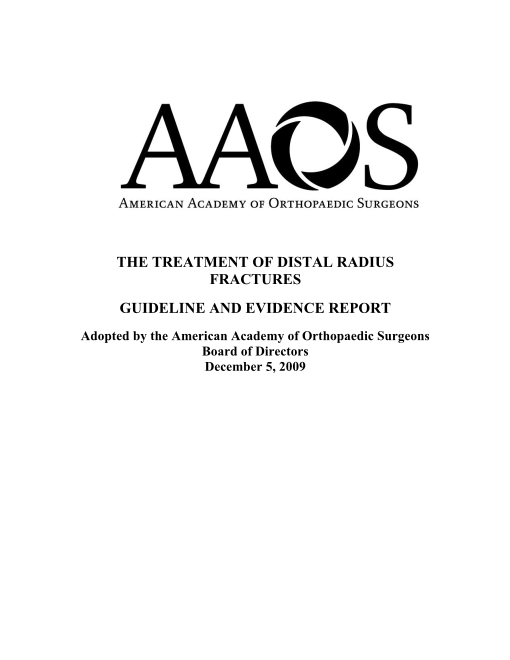 The Treatment of Distal Radius Fractures Guideline and Evidence Report