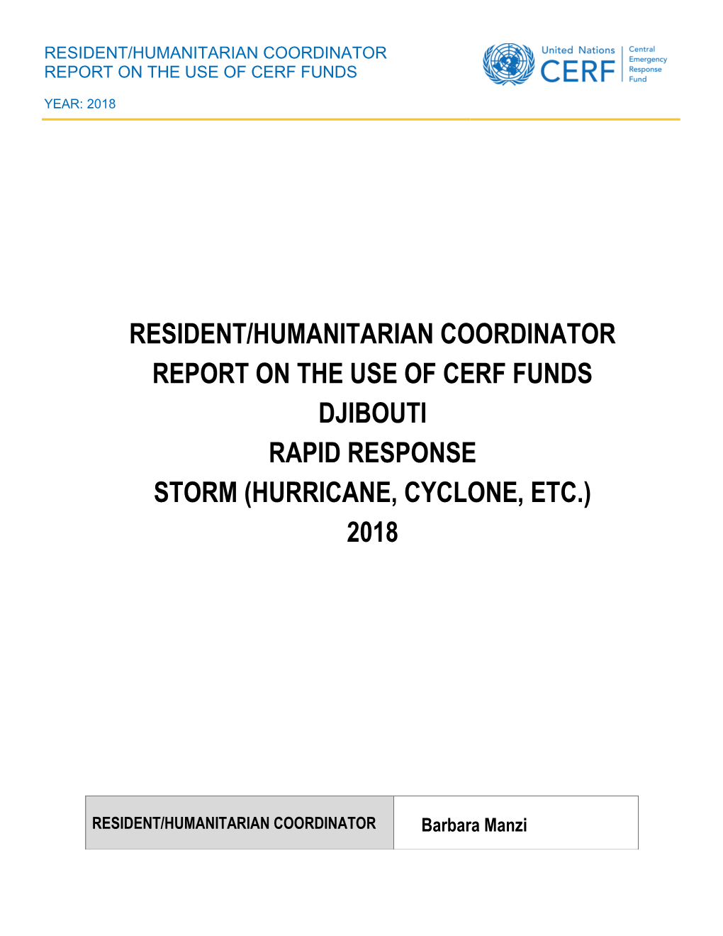 Resident/Humanitarian Coordinator Report on the Use of Cerf Funds Djibouti Rapid Response Storm (Hurricane, Cyclone, Etc.) 2018