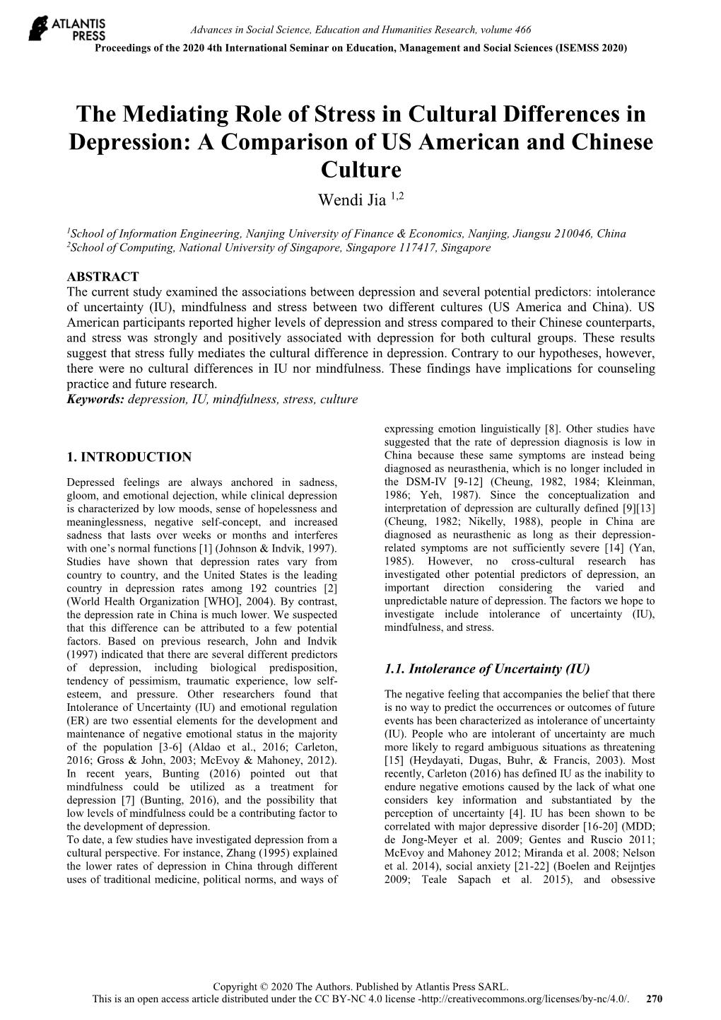 The Mediating Role of Stress in Cultural Differences in Depression: a Comparison of US American and Chinese Culture Wendi Jia 1,2