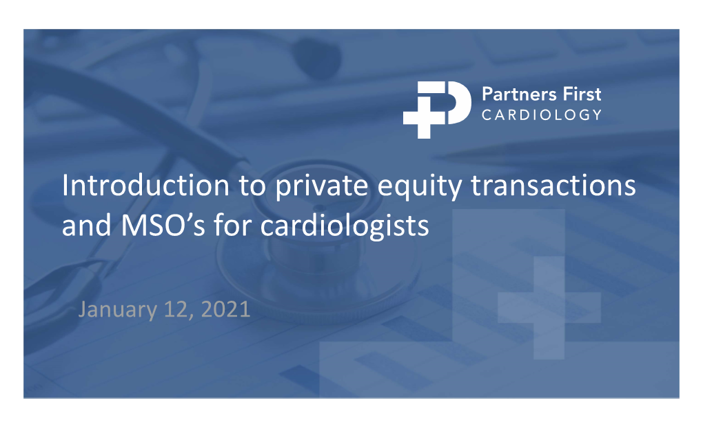Introduction to Private Equity Transactions and MSO's for Cardiologists