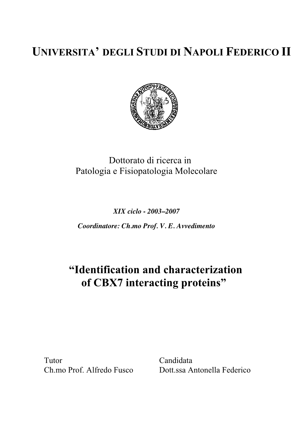 “Identification and Characterization of CBX7 Interacting Proteins”