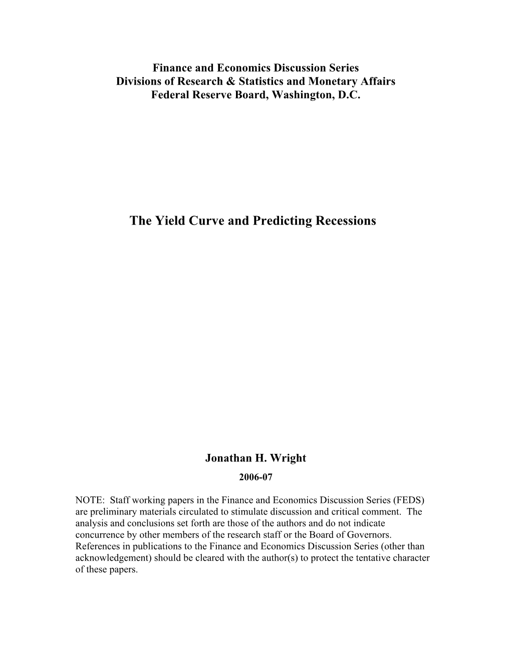 The Yield Curve and Predicting Recessions