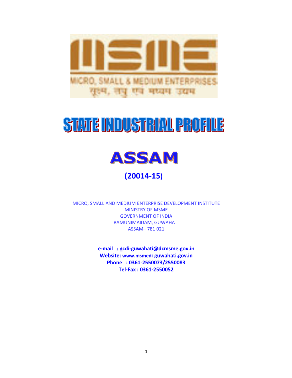 E-Mail : Dcdi-Guwahati@Dcmsme.Gov.In Website: Phone : 0361-2550073/2550083 Tel-Fax : 0361-2550052