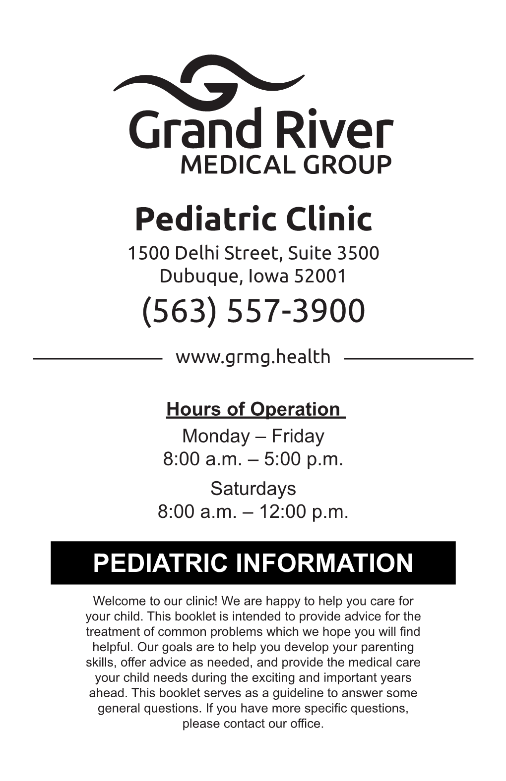 Pediatric Clinic 1500 Delhi Street, Suite 3500 Dubuque, Iowa 52001 (563) 557-3900