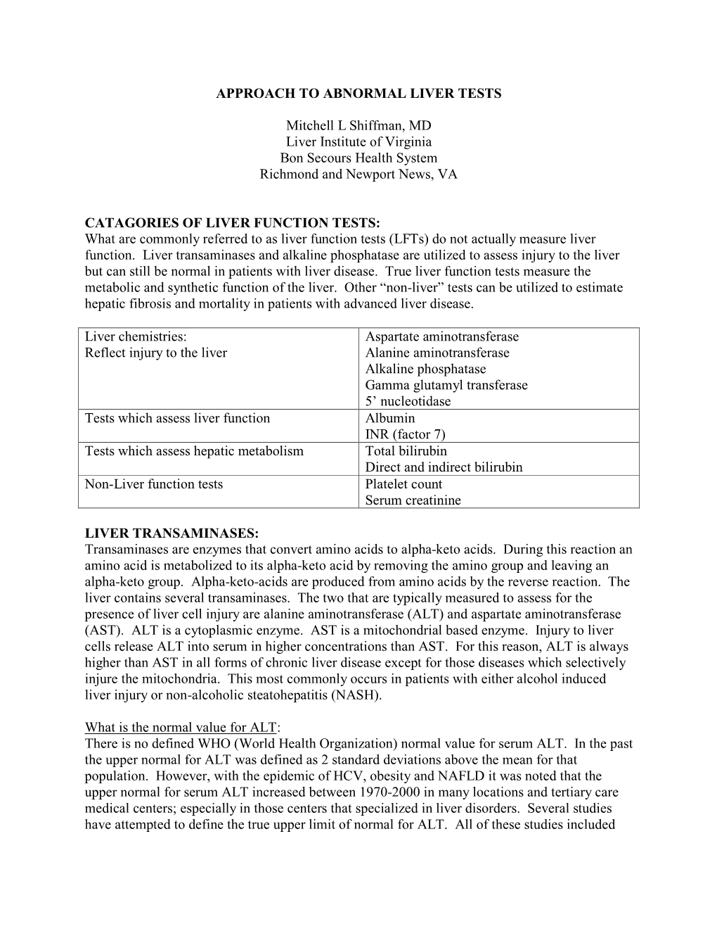 APPROACH to ABNORMAL LIVER TESTS Mitchell L Shiffman, MD