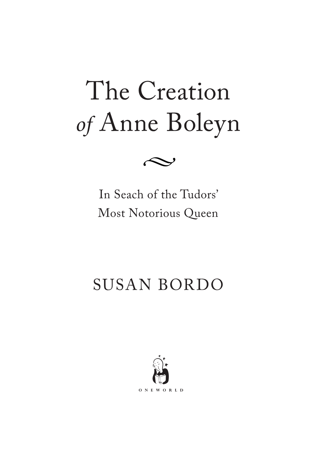 The Creation of Anne Boleyn