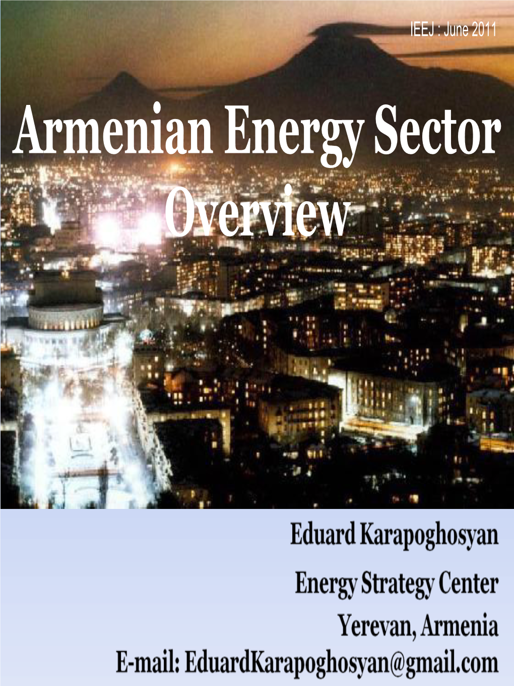 Armenian Energy Sector Overview Regional Location Armenia: Country Overview