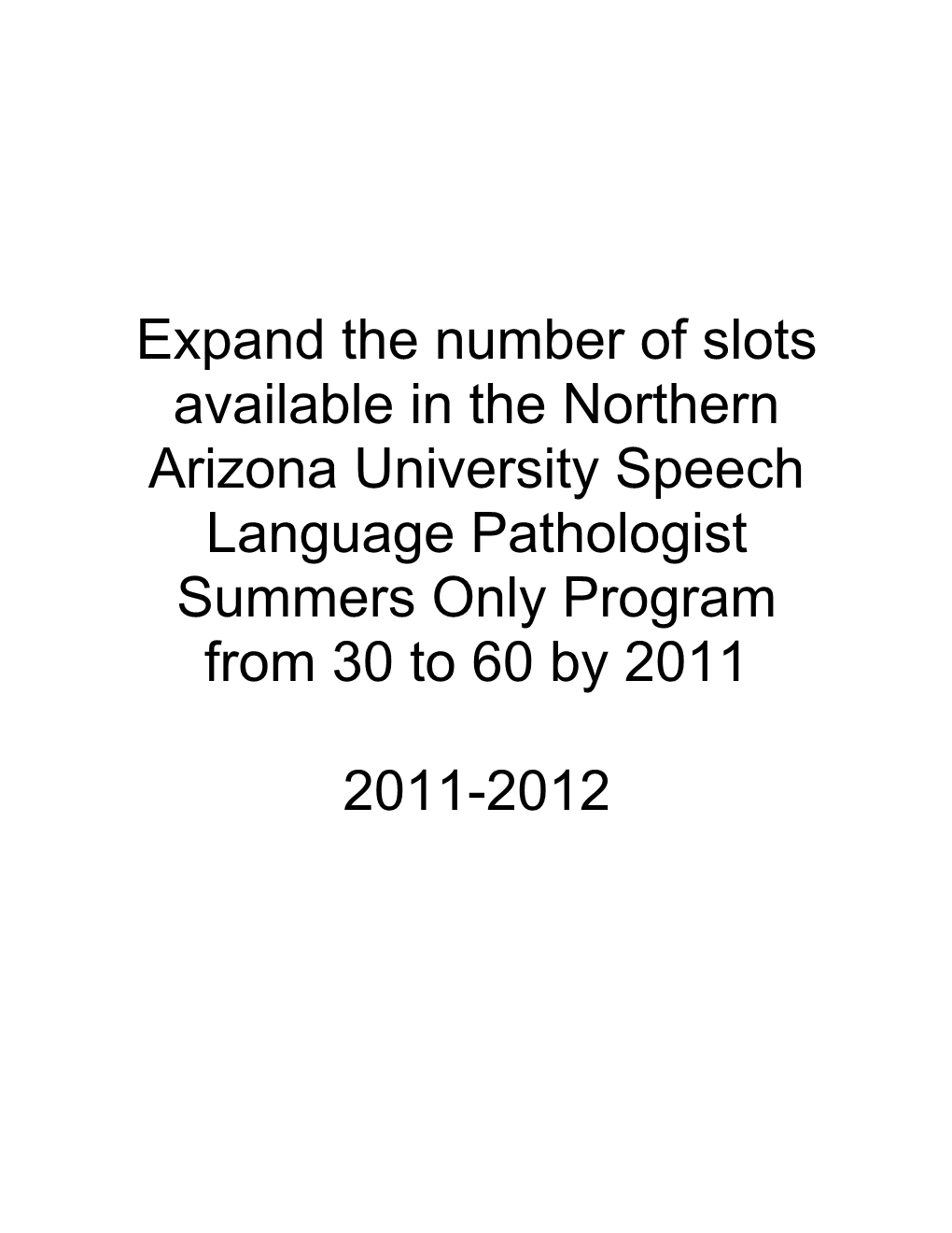 Expand the Number of Slots Available in the Northern Arizona University Speech Language