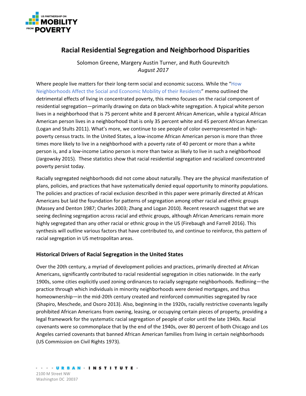 Racial Residential Segregation and Neighborhood Disparities Solomon Greene, Margery Austin Turner, and Ruth Gourevitch August 2017