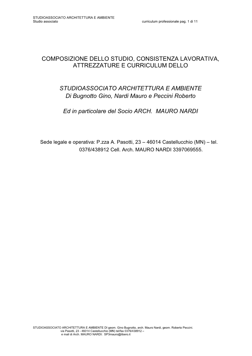 Composizione Dello Studio, Consistenza Lavorativa, Attrezzature E Curriculum Dello