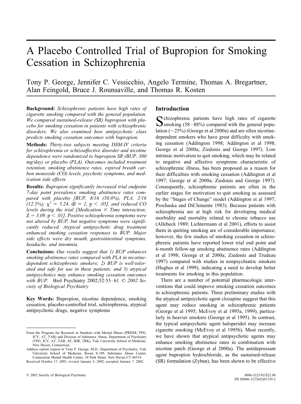 A Placebo Controlled Trial of Bupropion for Smoking Cessation in Schizophrenia