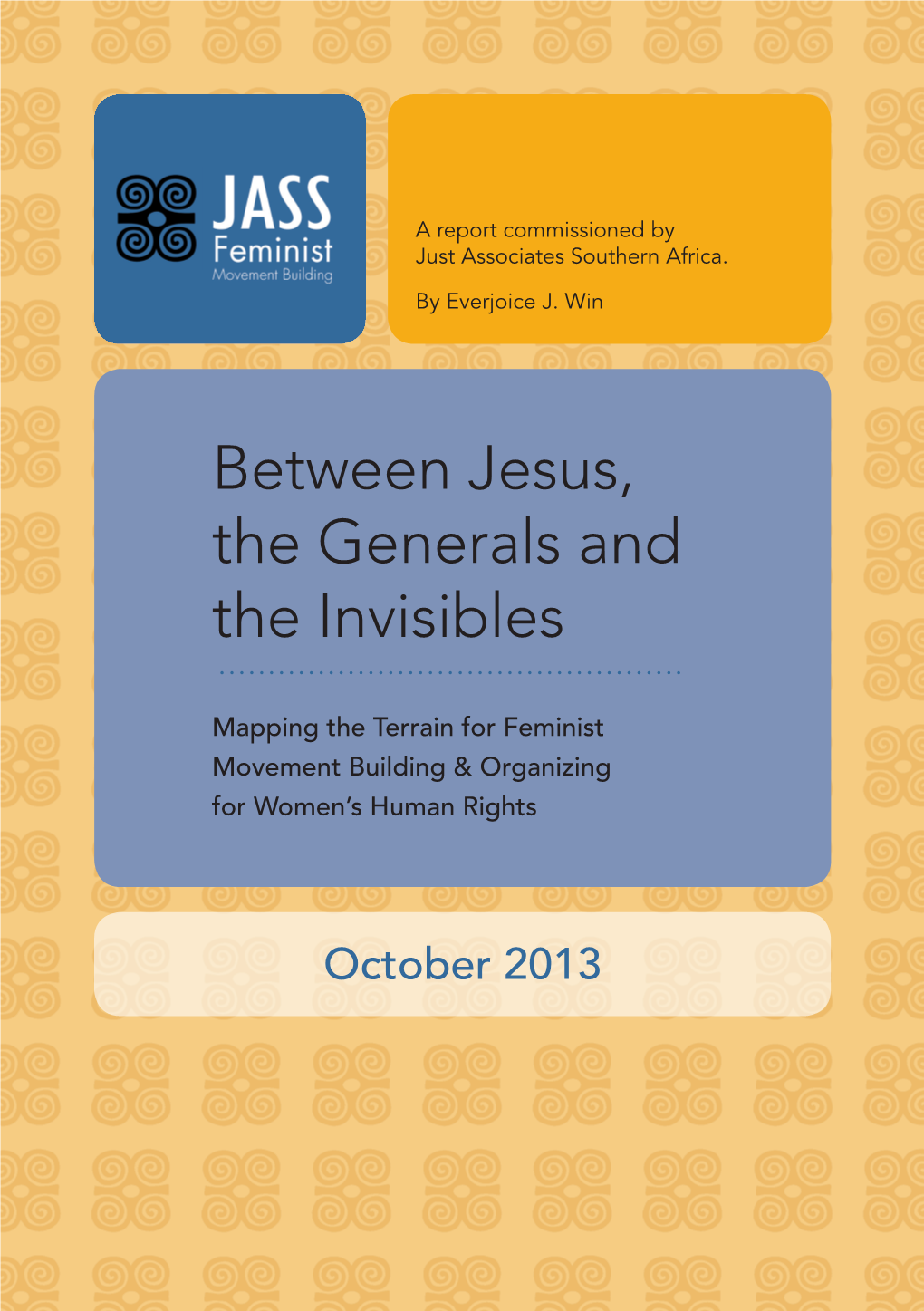 Between Jesus, the Generals and the Invisibles