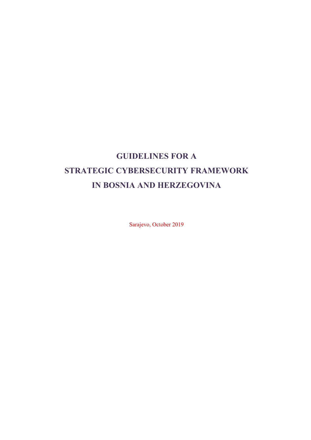 Guidelines for a Strategic Cybersecurity Framework in Bosnia and Herzegovina