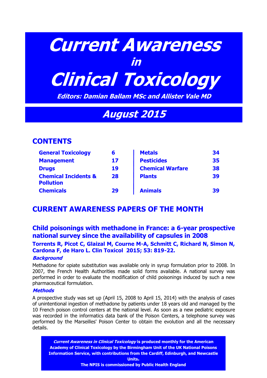 Current Awareness in Clinical Toxicology Editors: Damian Ballam Msc and Allister Vale MD