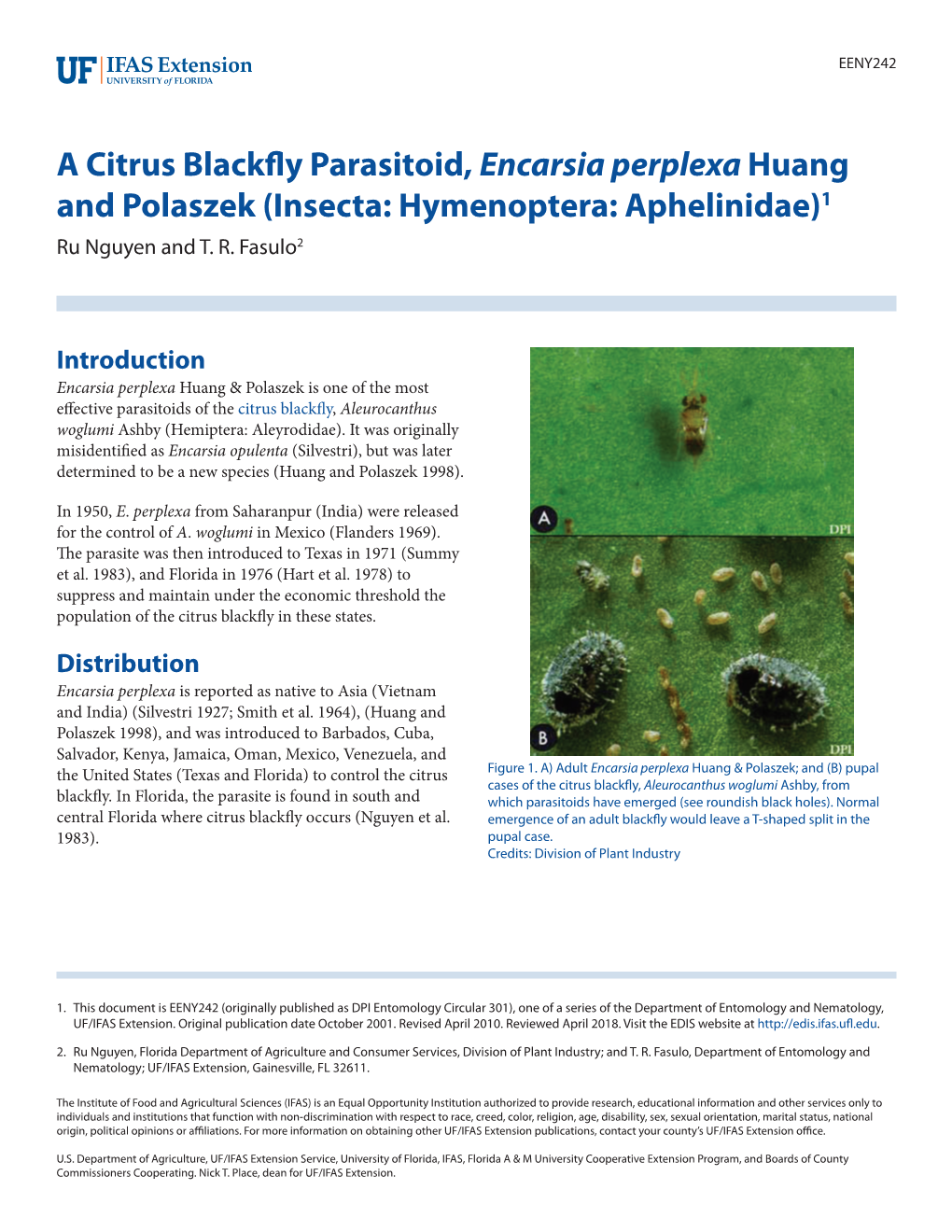 A Citrus Blackfly Parasitoid, Encarsia Perplexa Huang and Polaszek (Insecta: Hymenoptera: Aphelinidae)1 Ru Nguyen and T