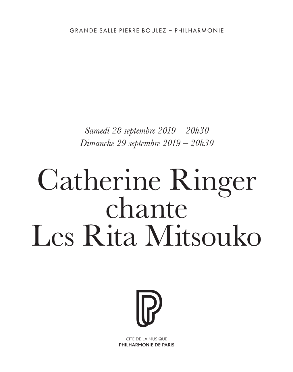 Catherine Ringer Chante Les Rita Mitsouko Vendredi 27 Dimanche 29 Week-End Septembre Septembre Les Rita Mitsouko