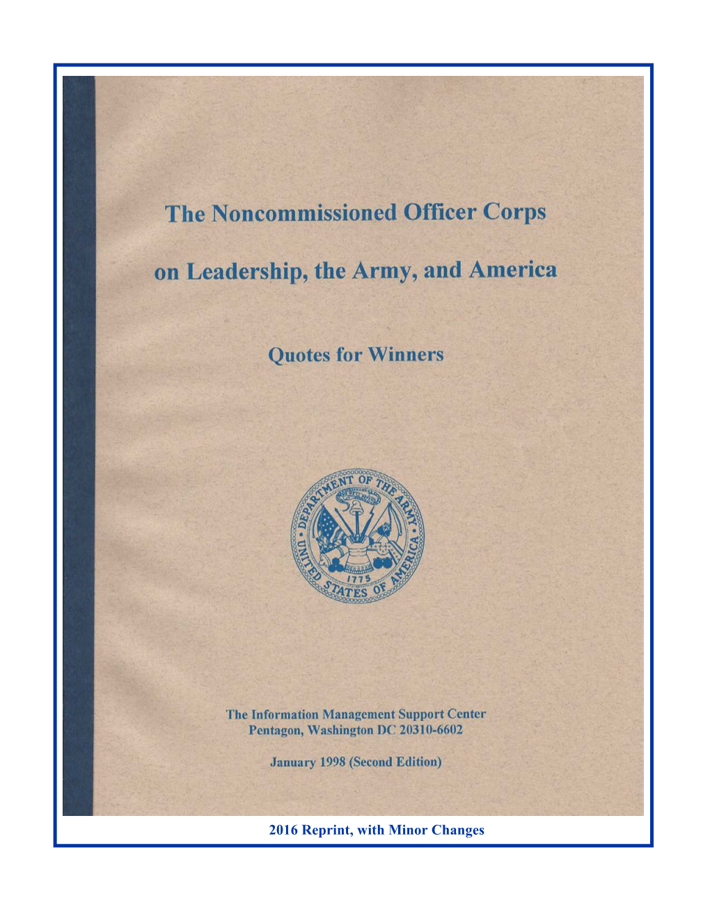 The Noncommissioned Officer Corps on Leadership, the Army, and America; and the Noncommissioned Officer Corps on Training, Cohesion, and Combat (1998 )