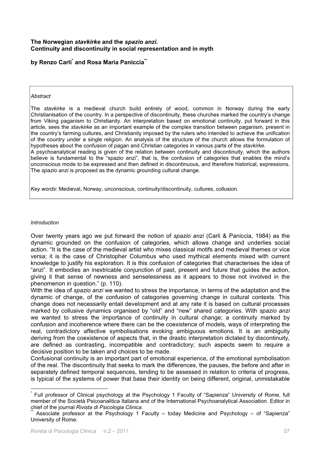 The Norwegian Stavkirke and the Spazio Anzi. Continuity and Discontinuity in Social Representation and in Myth by Renzo Carli* and Rosa Maria Paniccia**