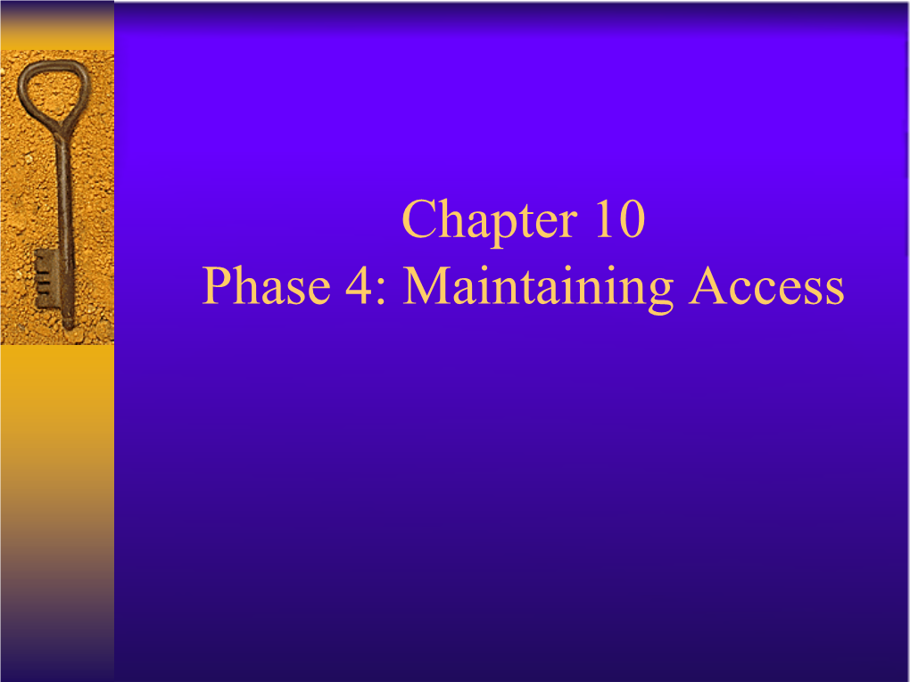 Chapter 10 Phase 4: Maintaining Access