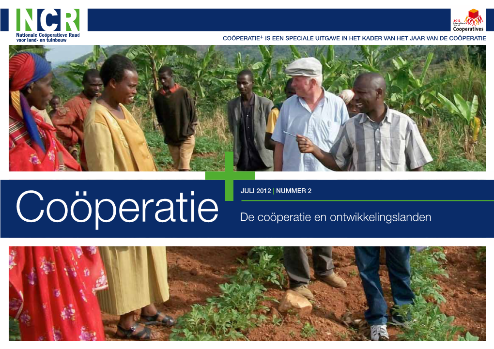 Coöperatie De Coöperatie En Ontwikkelingslanden Op Ontwikkelingshulp En De Rol Van Coöperaties Inhoud Agriterra; Een Kennismaking Voorwoord Hierin