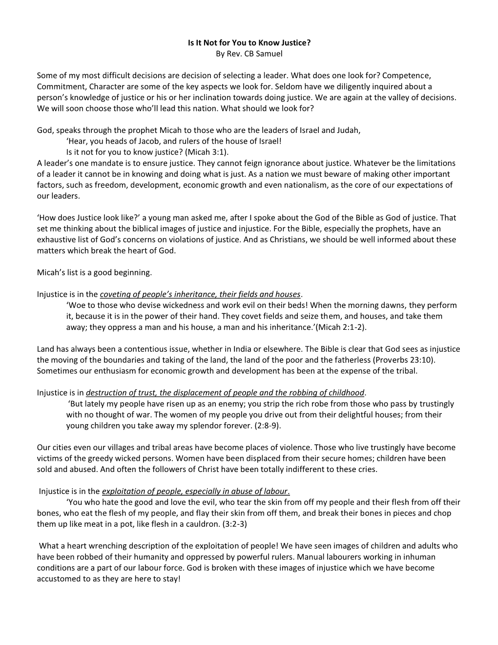 Is It Not for You to Know Justice? by Rev. CB Samuel Some of My Most Difficult Decisions Are Decision of Selecting a Leader