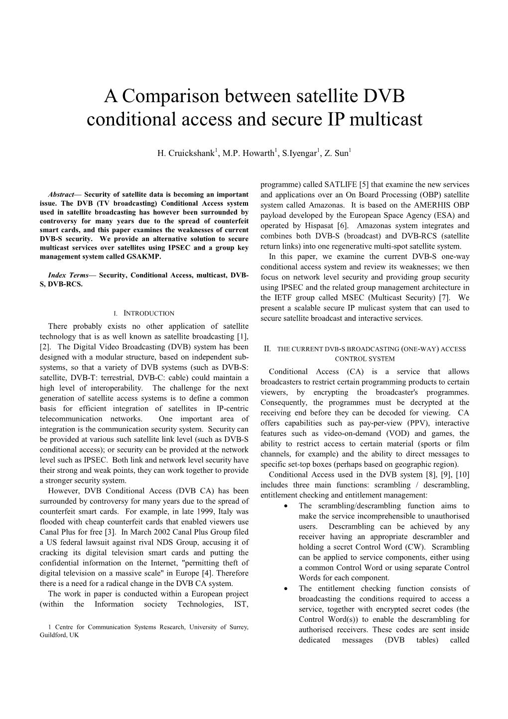 A Comparison Between Satellite DVB Conditional Access and Secure IP Multicast