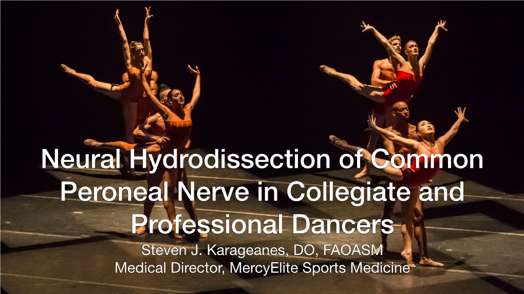 Neural Hydrodissection of Common Peroneal Nerve in Collegiate and Professional Dancers Steven J