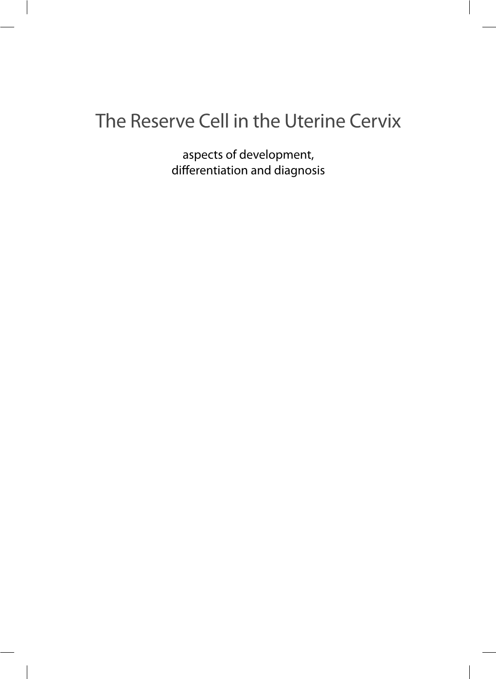 The Reserve Cell in the Uterine Cervix