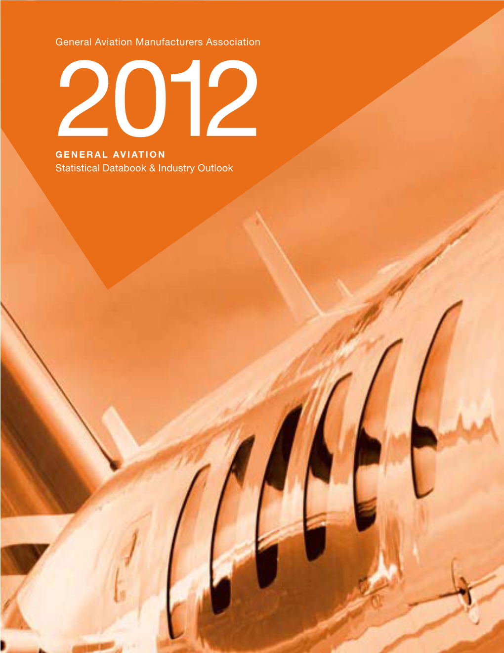 2012 General Aviation Statistical Databook & Industry Outlook