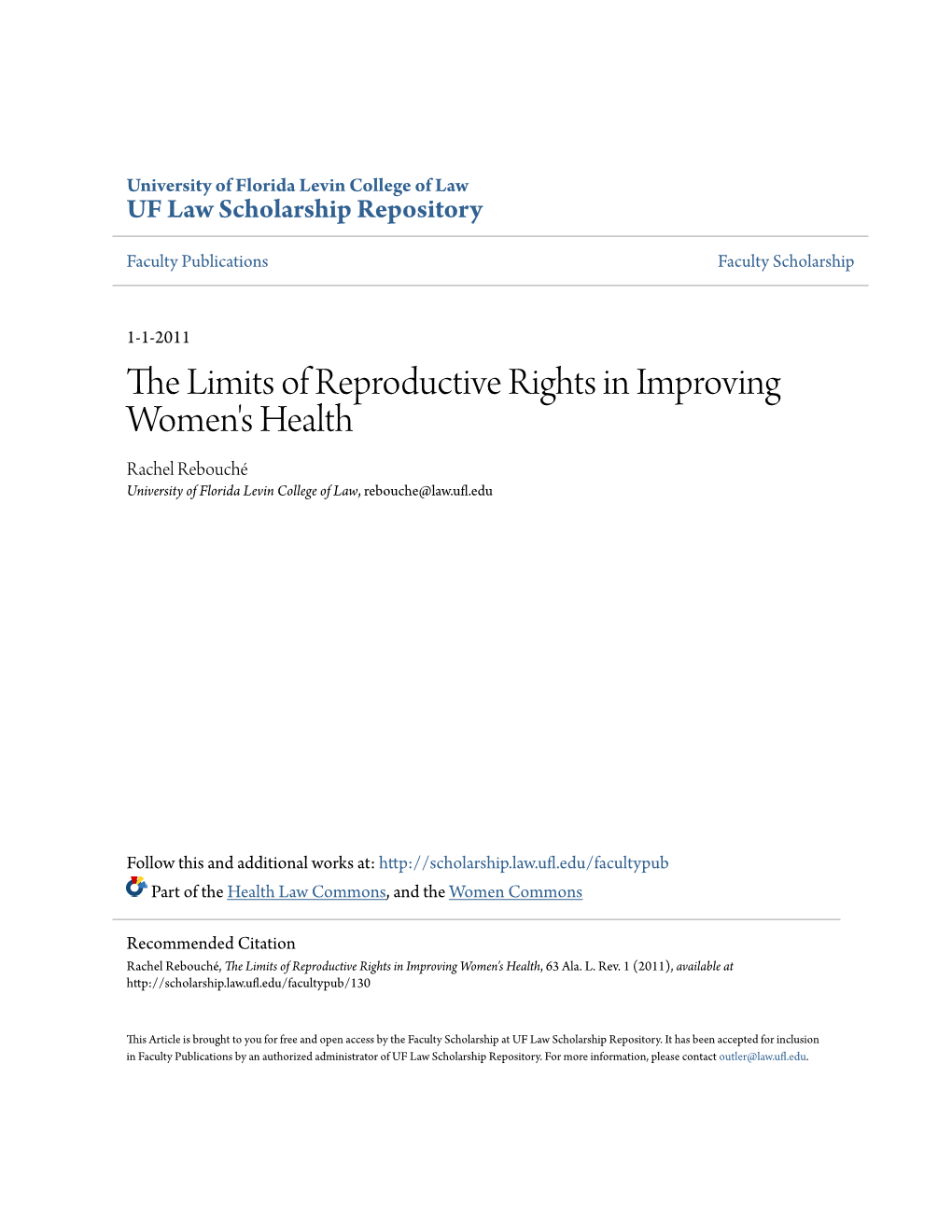 The Limits of Reproductive Rights in Improving Women's Health Rachel Rebouché University of Florida Levin College of Law, Rebouche@Law.Ufl.Edu