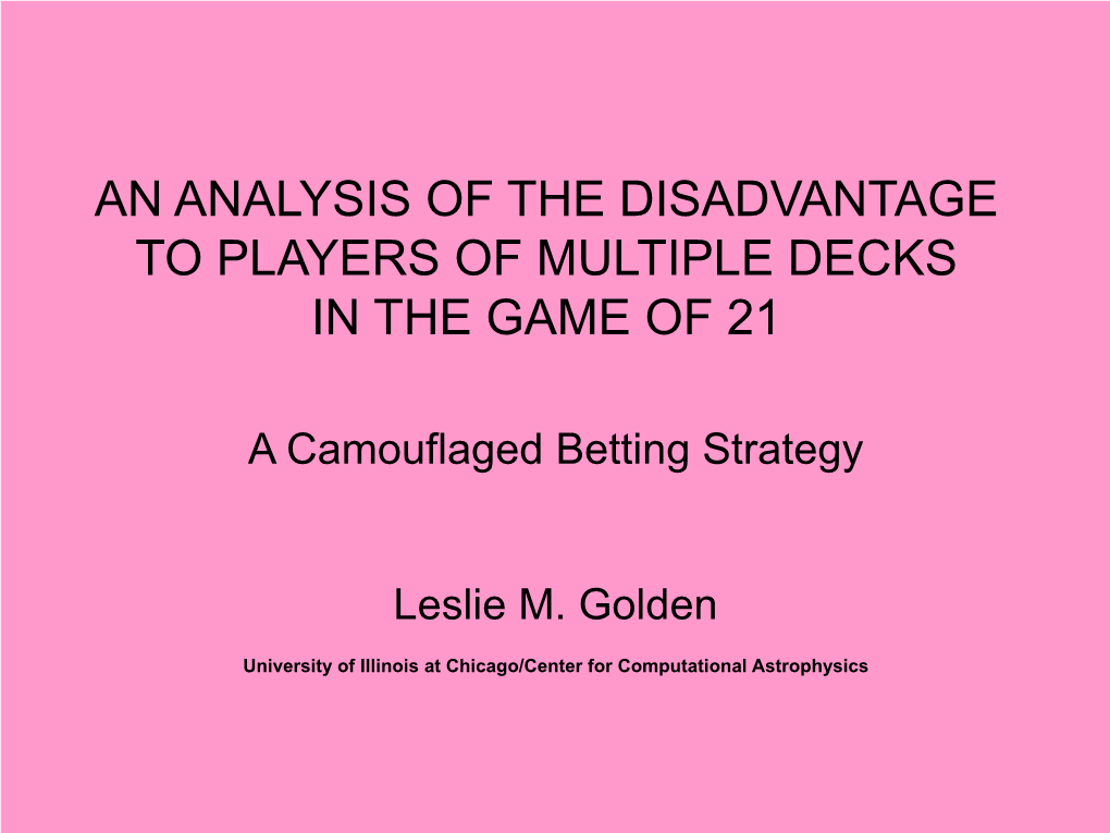 An Analysis of the Disadvantage to Players of Multiple Decks in the Game of 21