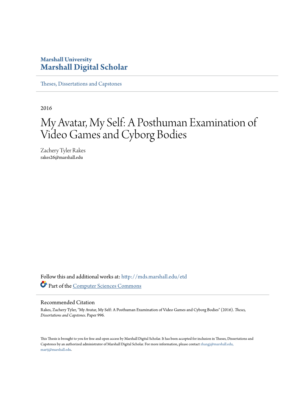 A Posthuman Examination of Video Games and Cyborg Bodies Zachery Tyler Rakes Rakes26@Marshall.Edu