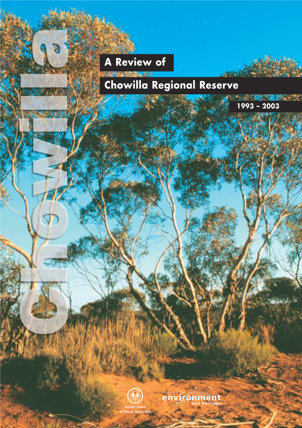 A Review of Chowilla Regional Reserve 1993 – 2003, Adelaide, South Australia.” Department for Environment and Heritage