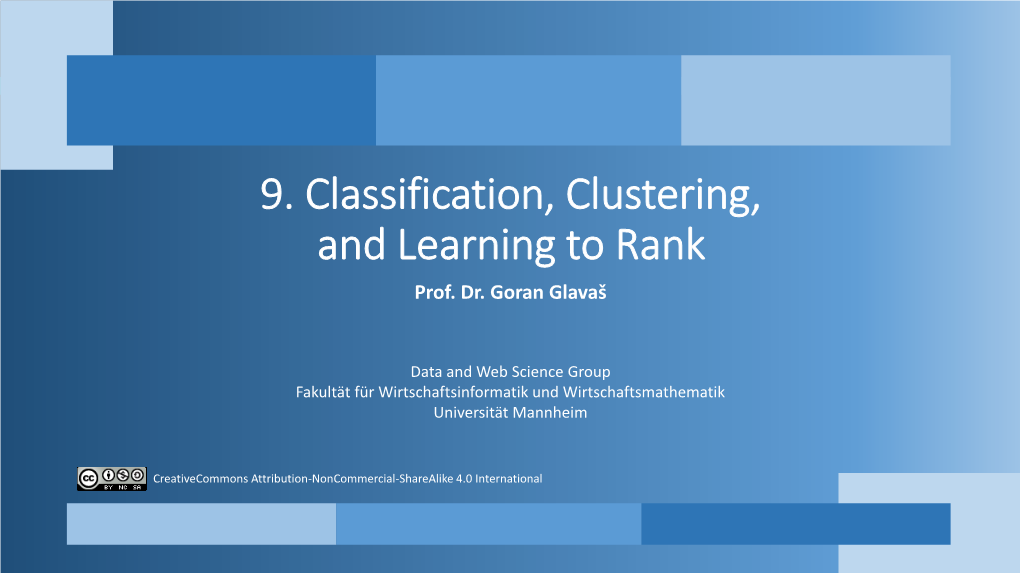 9. Classification, Clustering, and Learning to Rank Prof