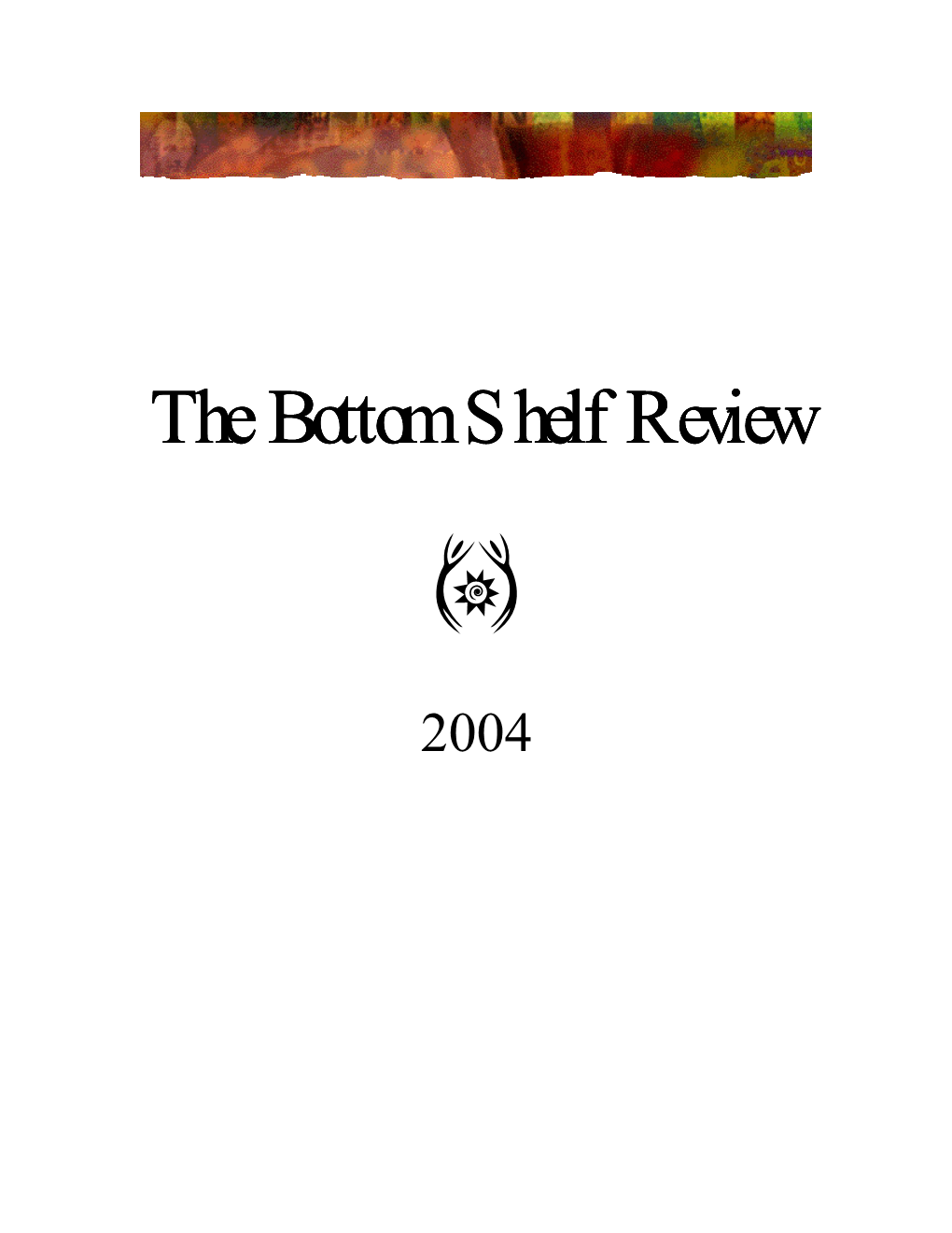 The Bottom Shelf Review the Bottom Shelf Review