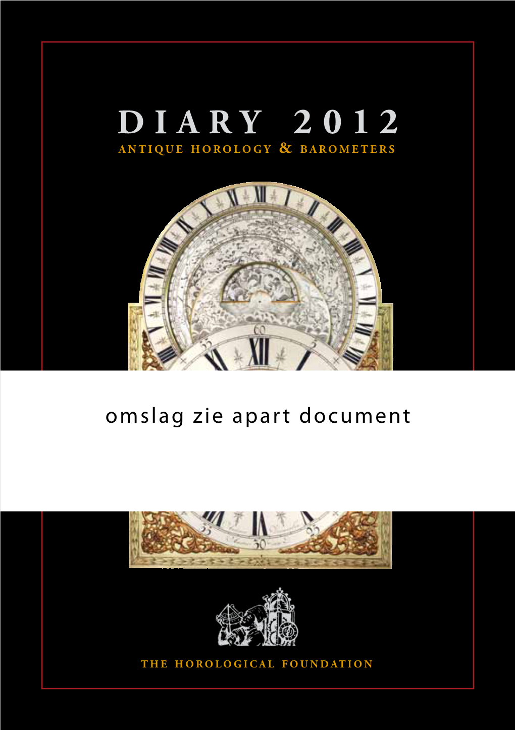 DIARY 2012 a N T I Q U E H O R O L O G Y & B a R O M E T E R S