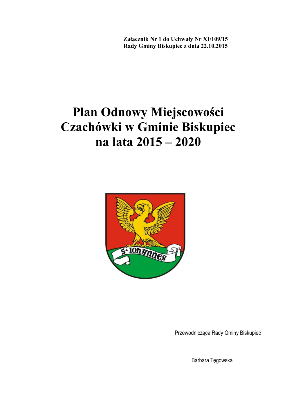 Plan Odnowy Miejscowości Czachówki W Gminie Biskupiec Na Lata 2015 – 2020