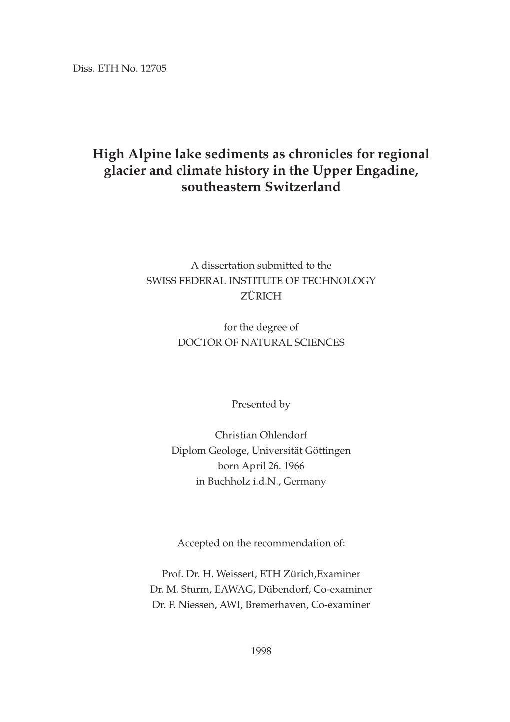 High Alpine Lake Sediments As Chronicles for Regional Glacier and Climate History in the Upper Engadine, Southeastern Switzerland