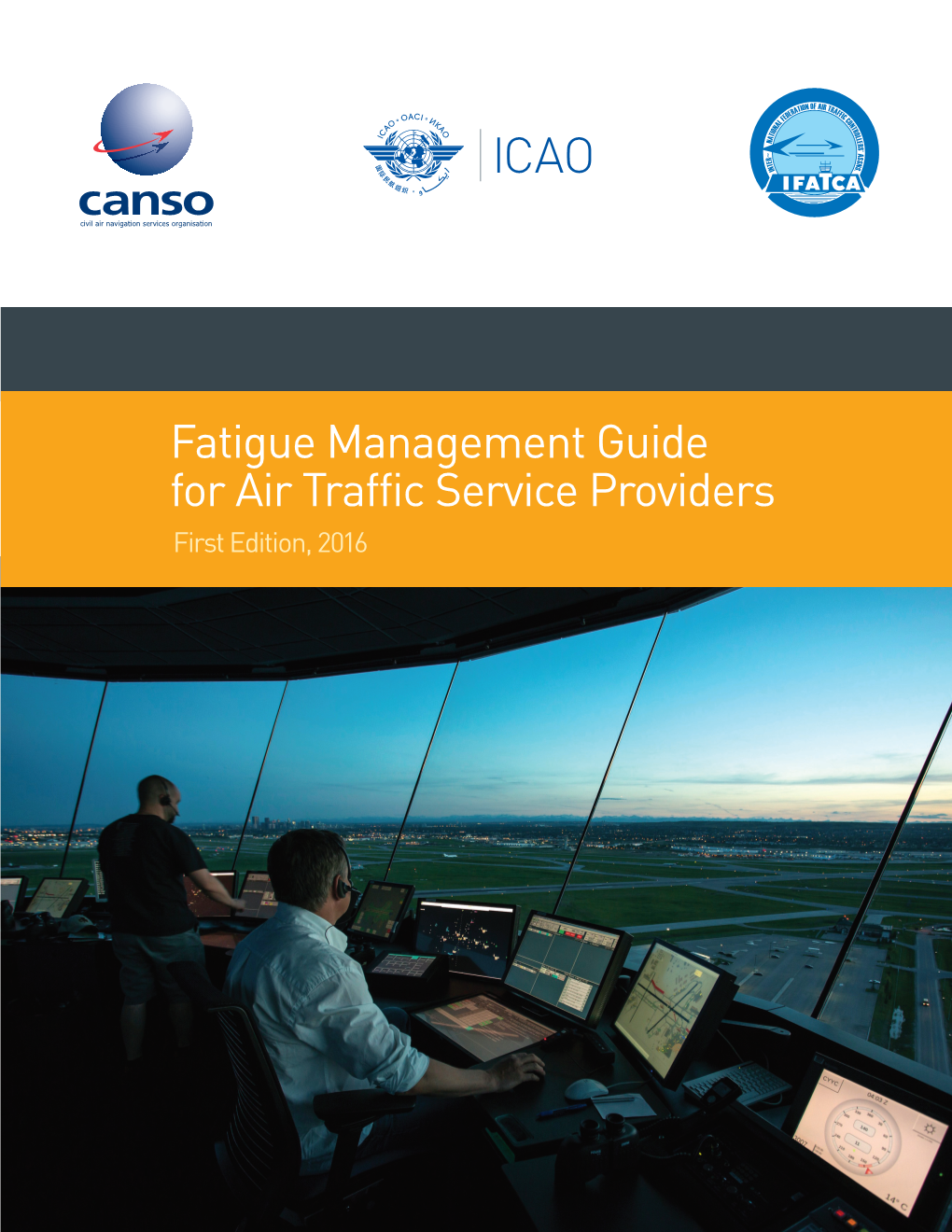 Fatigue Management Guide for Air Traffic Service Providers First Edition, 2016