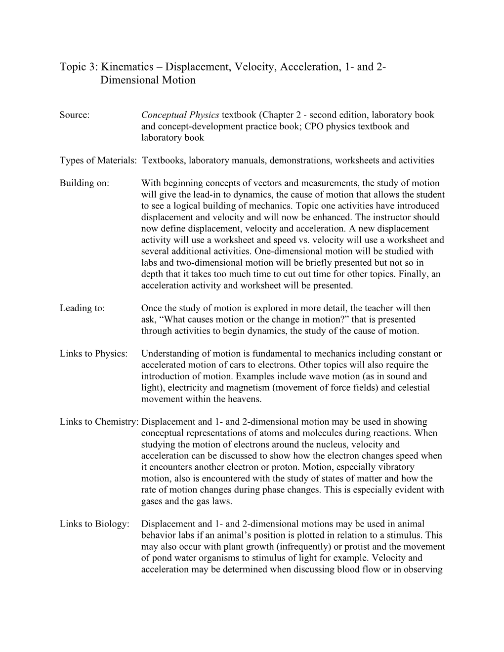 Topic 3: Kinematics – Displacement, Velocity, Acceleration, 1- and 2- Dimensional Motion