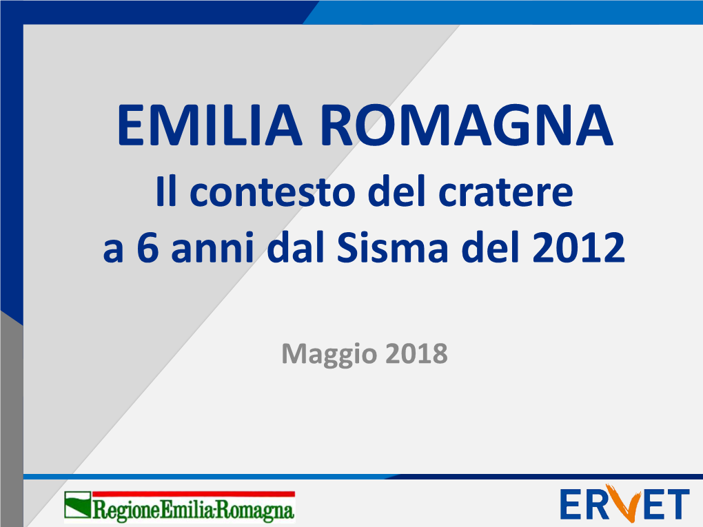 Il Contesto Del Cratere a 6 Anni Dal Sisma Del 2012 (Maggio 2018)