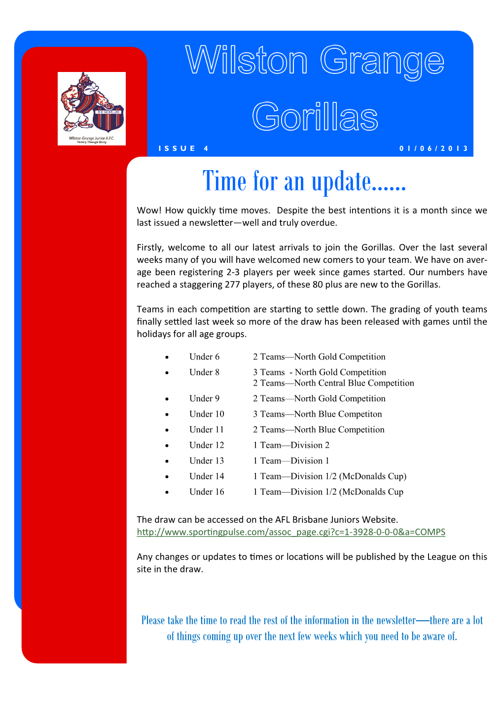 Wilston Grange Gorillas I S S U E 4 0 1 / 0 6 / 2 0 1 3 Time for an Update…