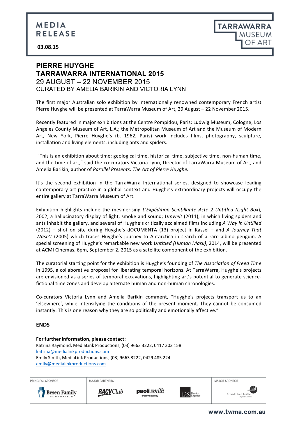 Pierre Huyghe Tarrawarra International 2015 29 August – 22 November 2015 Curated by Amelia Barikin and Victoria Lynn
