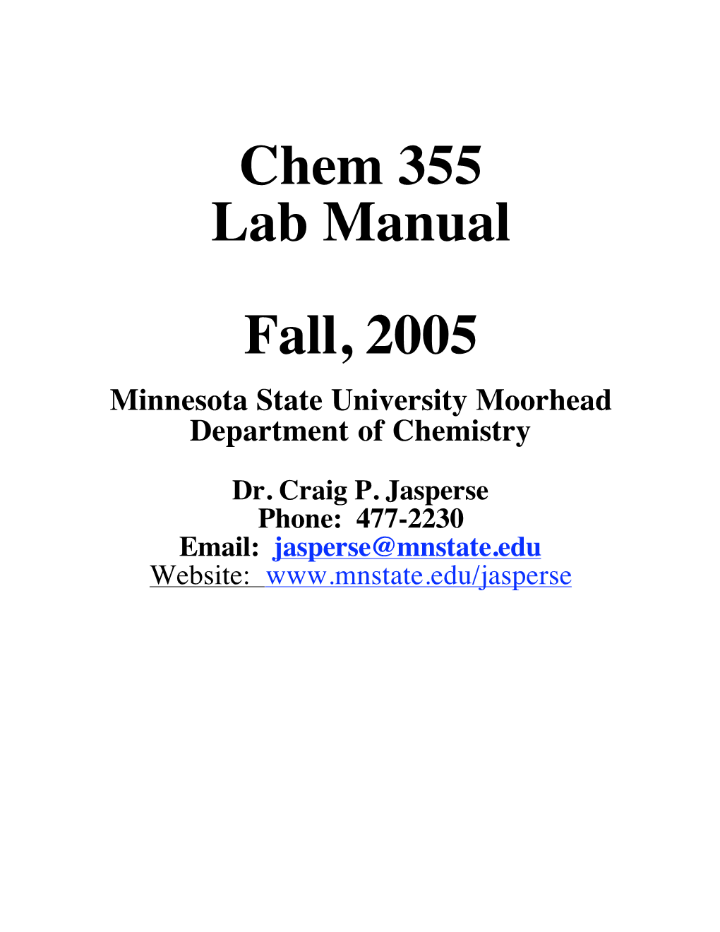 Chem 355 Lab Manual Fall, 2005 Minnesota State University Moorhead Department of Chemistry