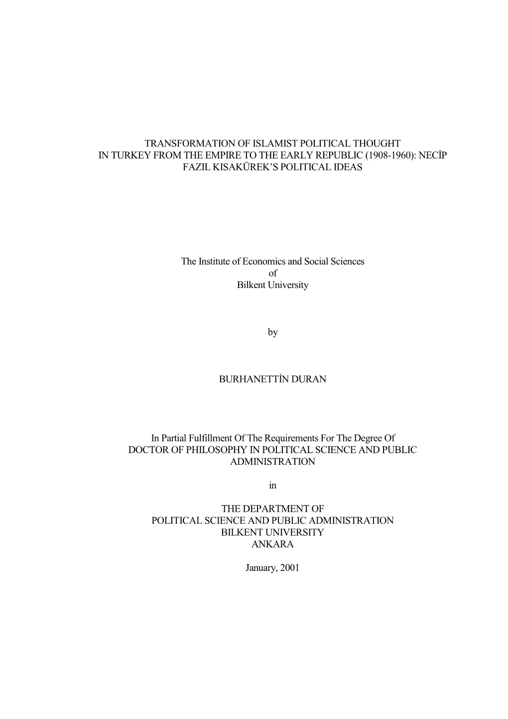 Transformation of Islamist Political Thought in Turkey from the Empire to the Early Republic (1908-1960): Necip Fazil Kisakürek’S Political Ideas