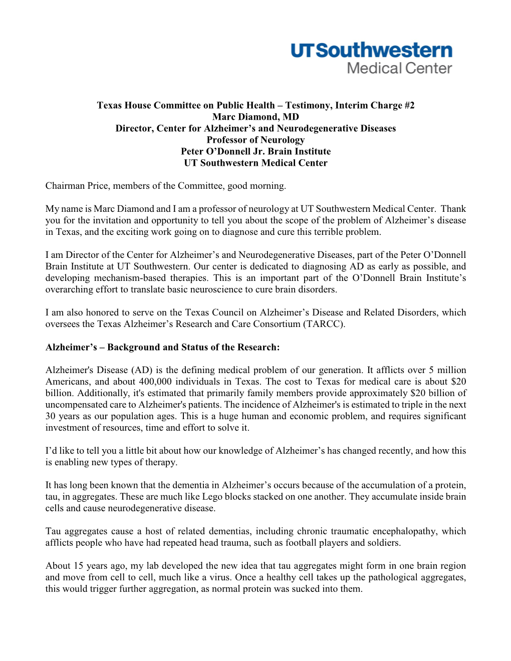 Testimony, Interim Charge #2 Marc Diamond, MD Director, Center for Alzheimer’S and Neurodegenerative Diseases Professor of Neurology Peter O’Donnell Jr