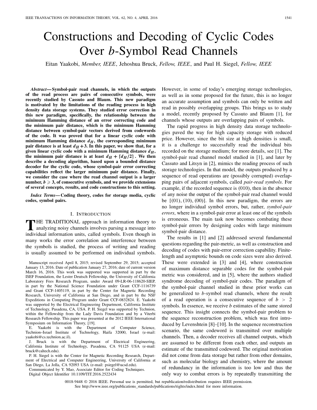 Constructions and Decoding of Cyclic Codes Over B-Symbol Read Channels Eitan Yaakobi, Member, IEEE, Jehoshua Bruck, Fellow, IEEE, and Paul H