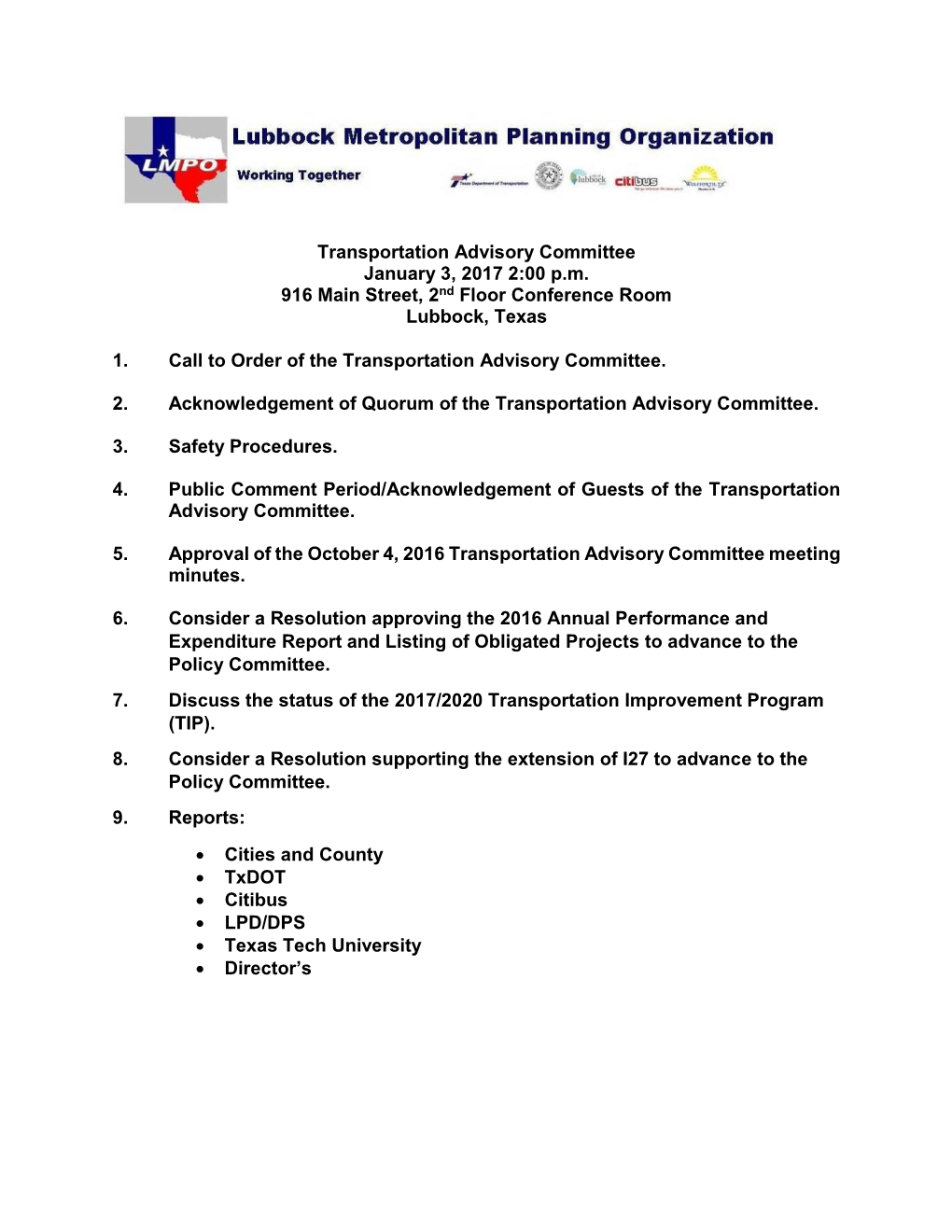 Transportation Advisory Committee January 3, 2017 2:00 P.M. 916 Main Street, 2Nd Floor Conference Room Lubbock, Texas