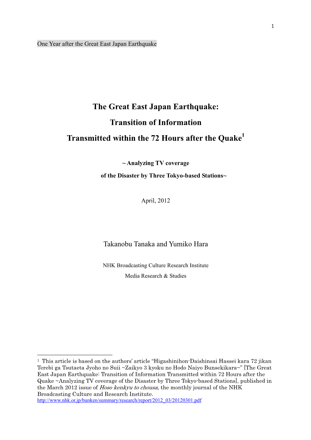 The Great East Japan Earthquake: Transition of Information Transmitted Within the 72 Hours After the Quake1