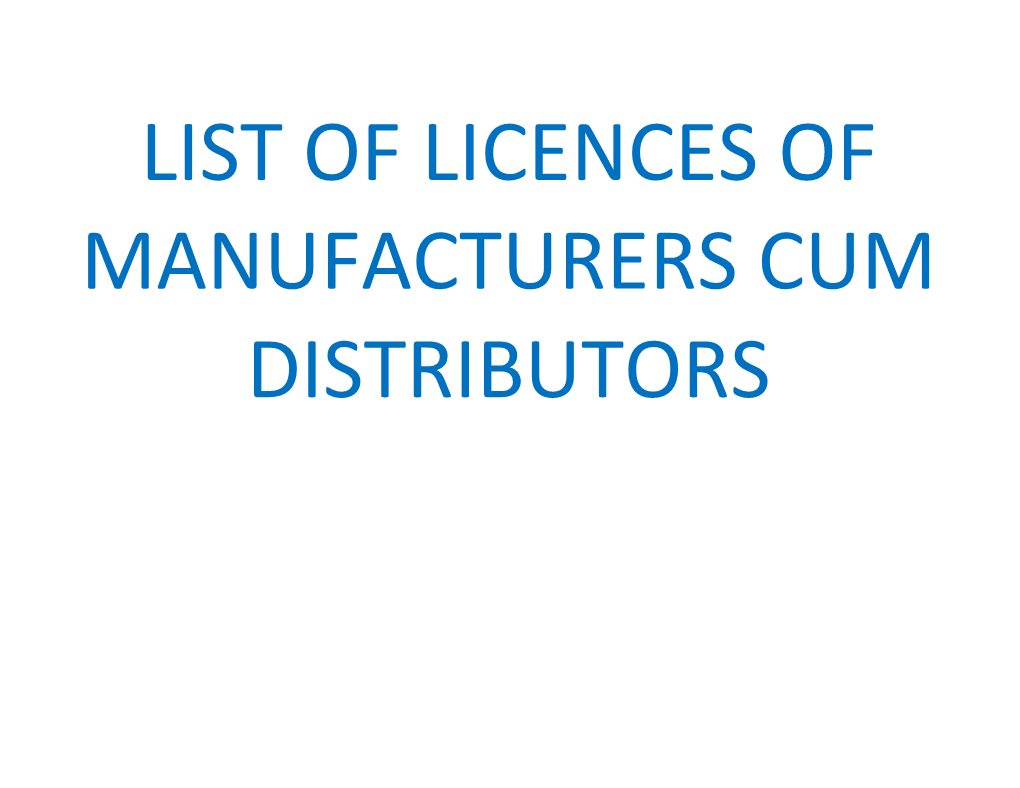 List of Licences (Manufacturers, Importers & Distributors)